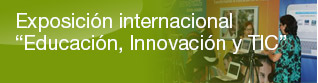 Exposición internacional “Educación, Innovación y TIC”